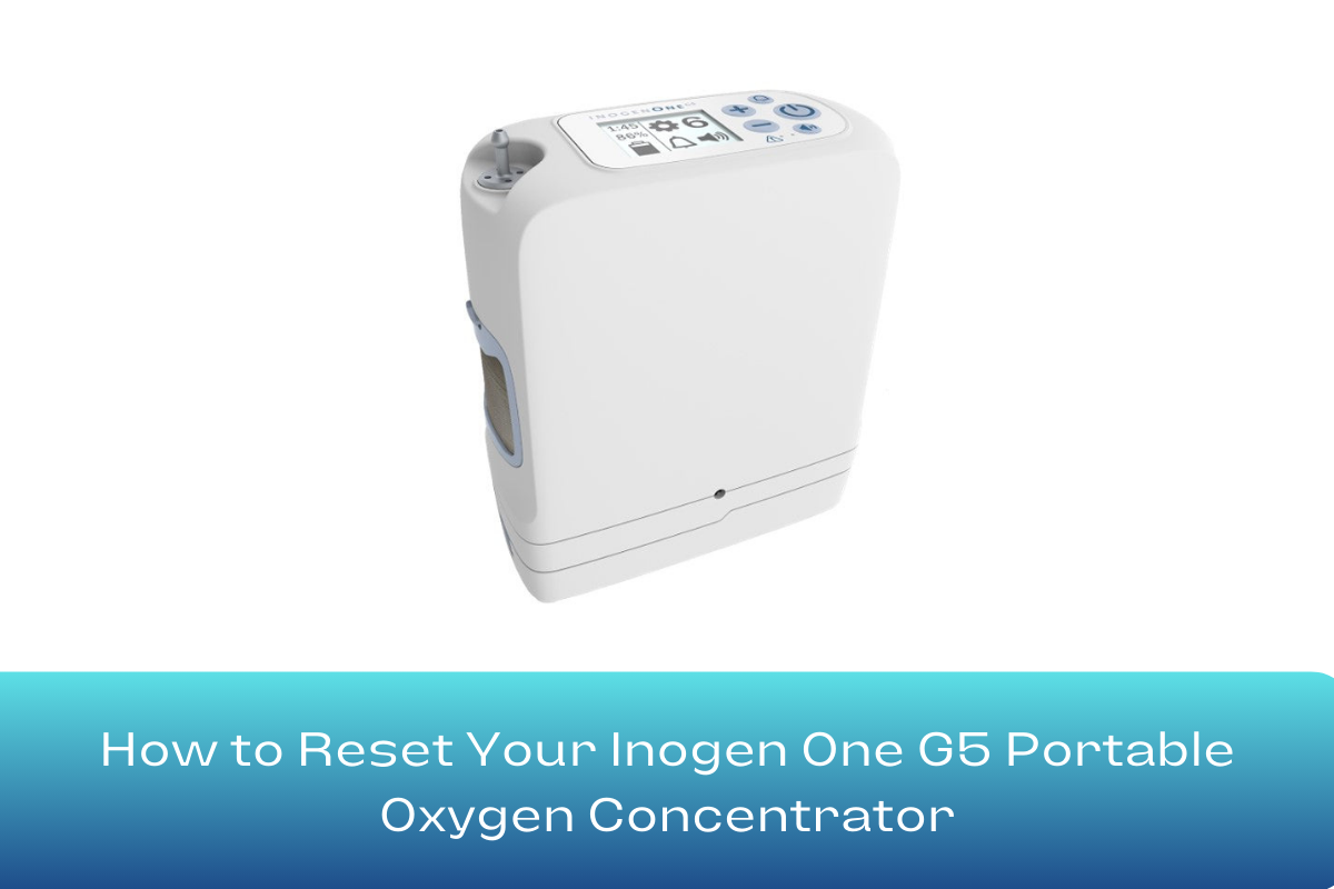 How To Reset Your Inogen One G5 Portable Oxygen Concentrator Step By Step Guide 5323